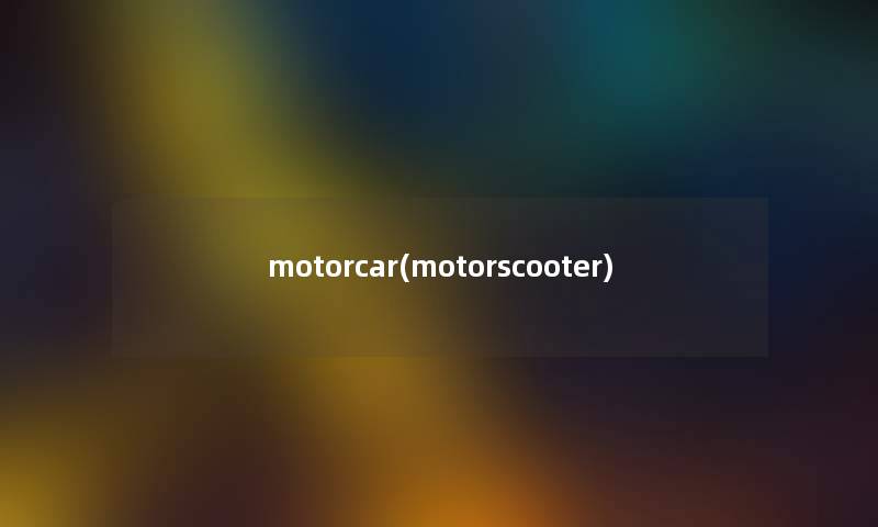 motorcar(motorscooter)